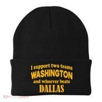 I Support Two Teams Washington And Whoever Beats Dallas Beanie thumb 0
