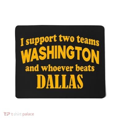I Support Two Teams Washington And Whoever Beats Dallas Mousepad