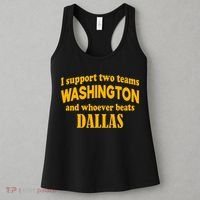 I Support Two Teams Washington And Whoever Beats Dallas Women's Tank Top thumb 3