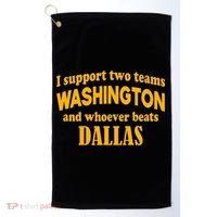 I Support Two Teams Washington And Whoever Beats Dallas Golf Towel thumb 0