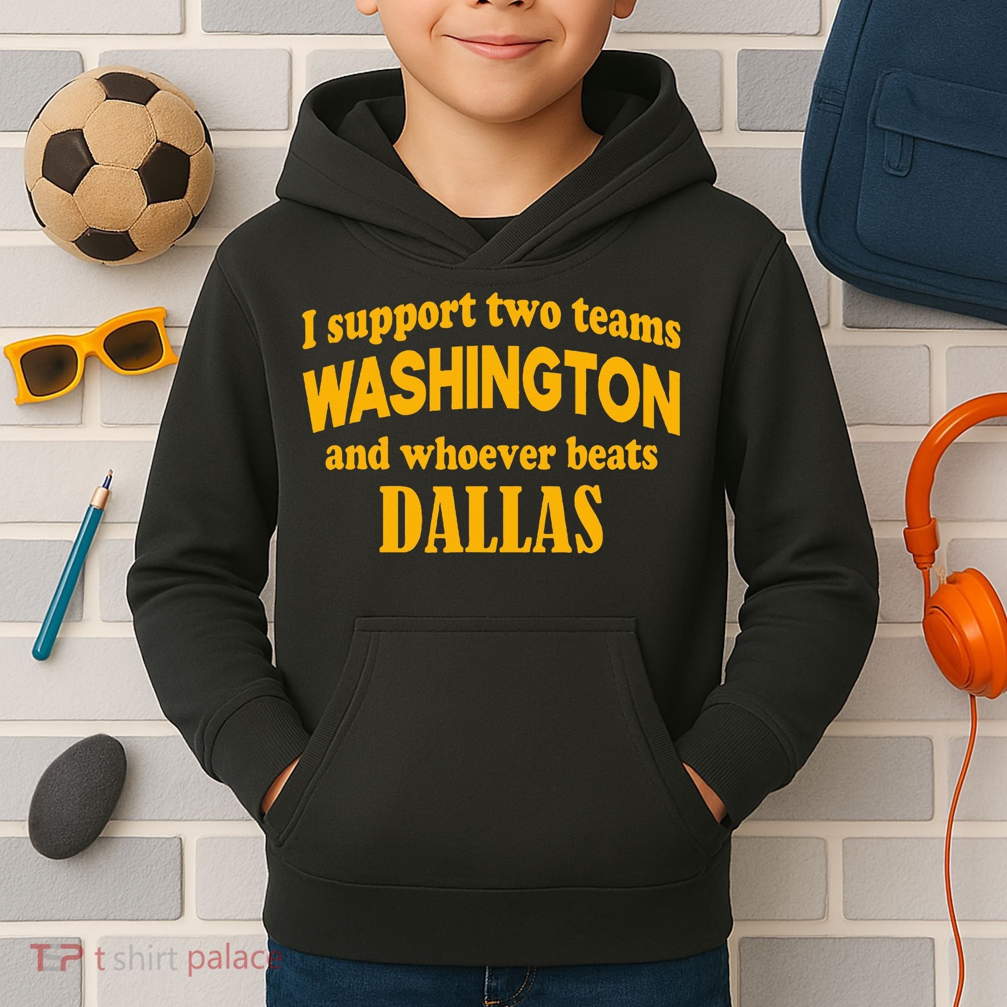 I Support Two Teams Washington And Whoever Beats Dallas Kids Hoodie