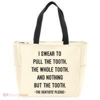 I Swear To Pull The Tooth The Whole Tooth And Nothing But The Tooth Tote Bag thumb 0