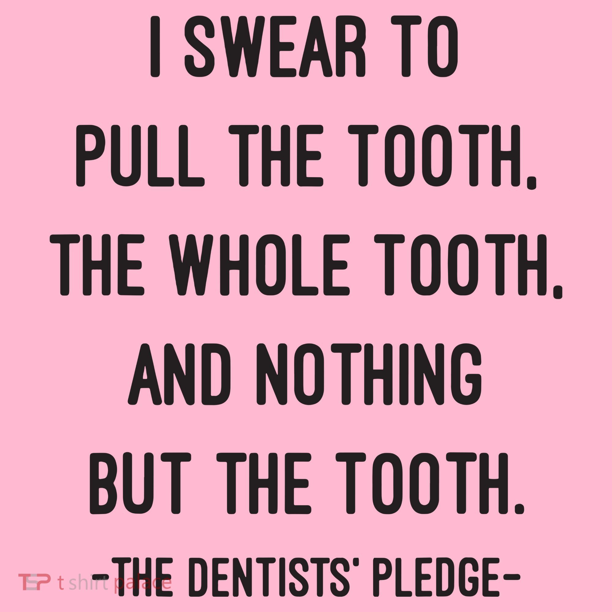 I Swear To Pull The Tooth The Whole Tooth And Nothing But The Tooth Coaster