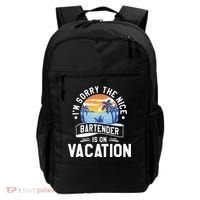 IM Sorry The Nice Bartender Is On Vacation Bartending Backpack thumb 0