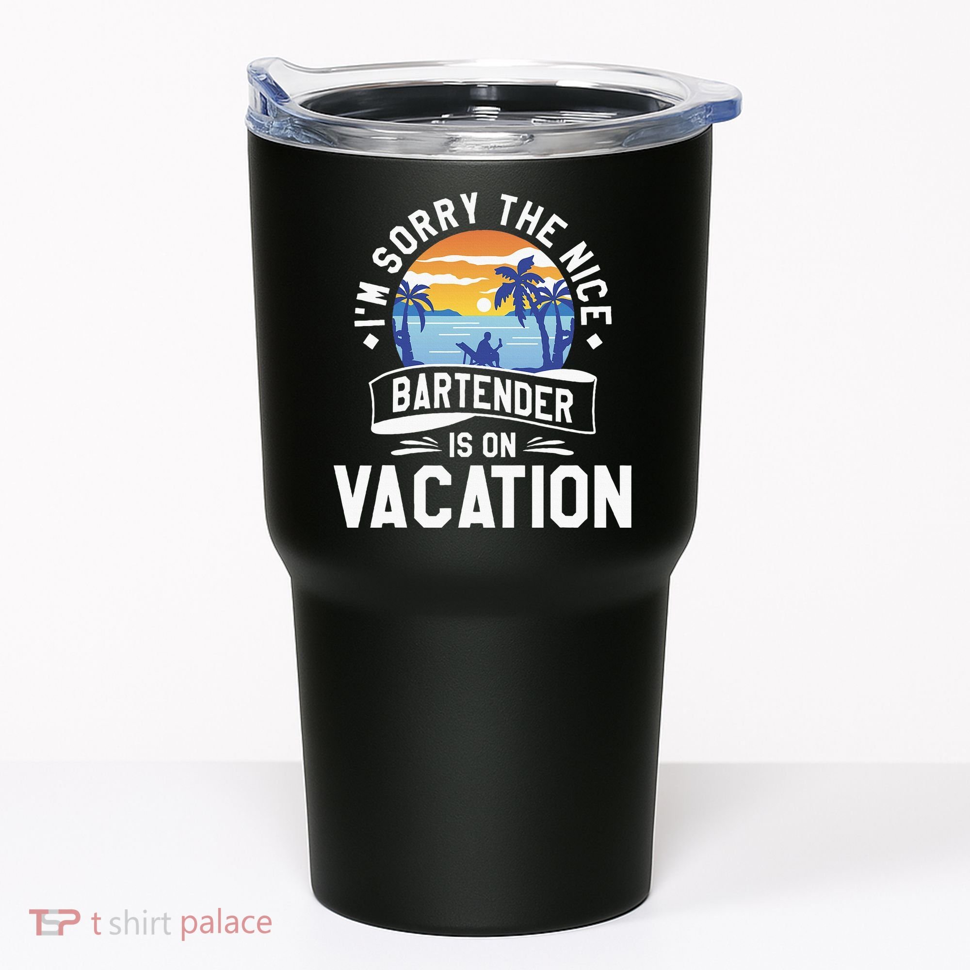 IM Sorry The Nice Bartender Is On Vacation Bartending Tumbler