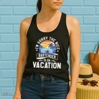 IM Sorry The Nice Bartender Is On Vacation Bartending Women's Tank Top thumb 2