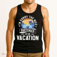 IM Sorry The Nice Bartender Is On Vacation Bartending Tank Top thumb 3