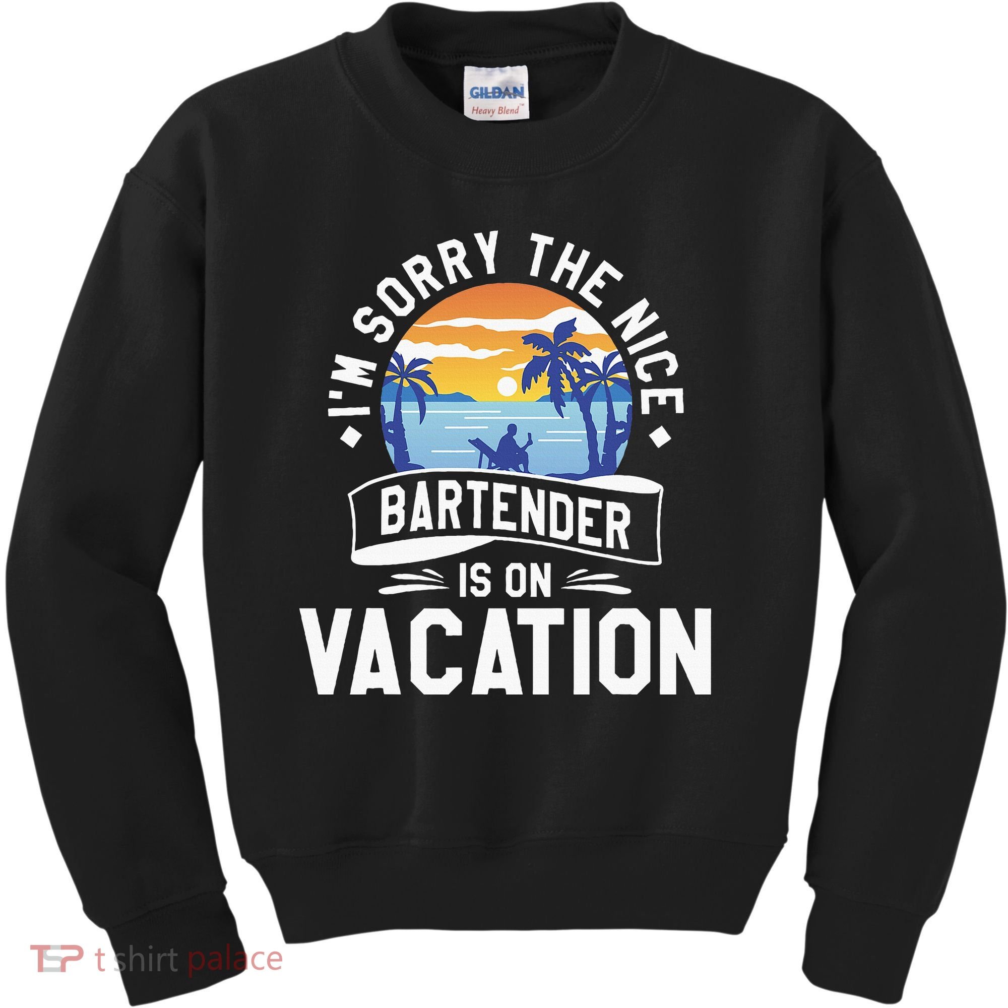 IM Sorry The Nice Bartender Is On Vacation Bartending Kids Sweatshirt