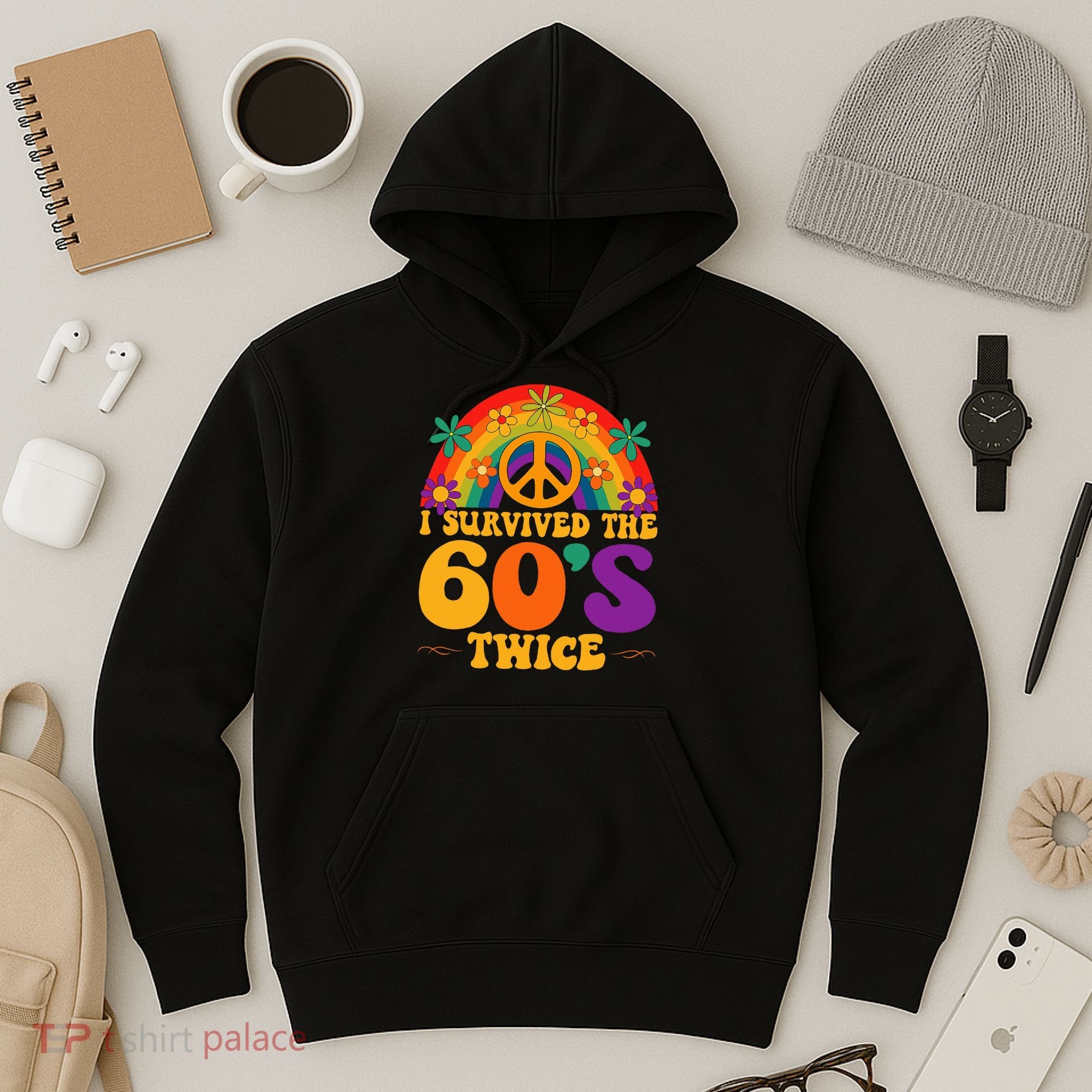 I Survived The 60s Twice Sixties 70th Birthday Hoodie