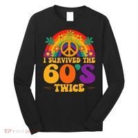I Survived The 60s Twice Sixties 70th Birthday Long Sleeve Shirt thumb 0