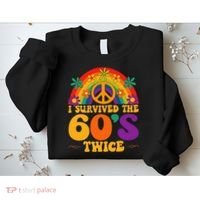 I Survived The 60s Twice Sixties 70th Birthday Sweatshirt thumb 2