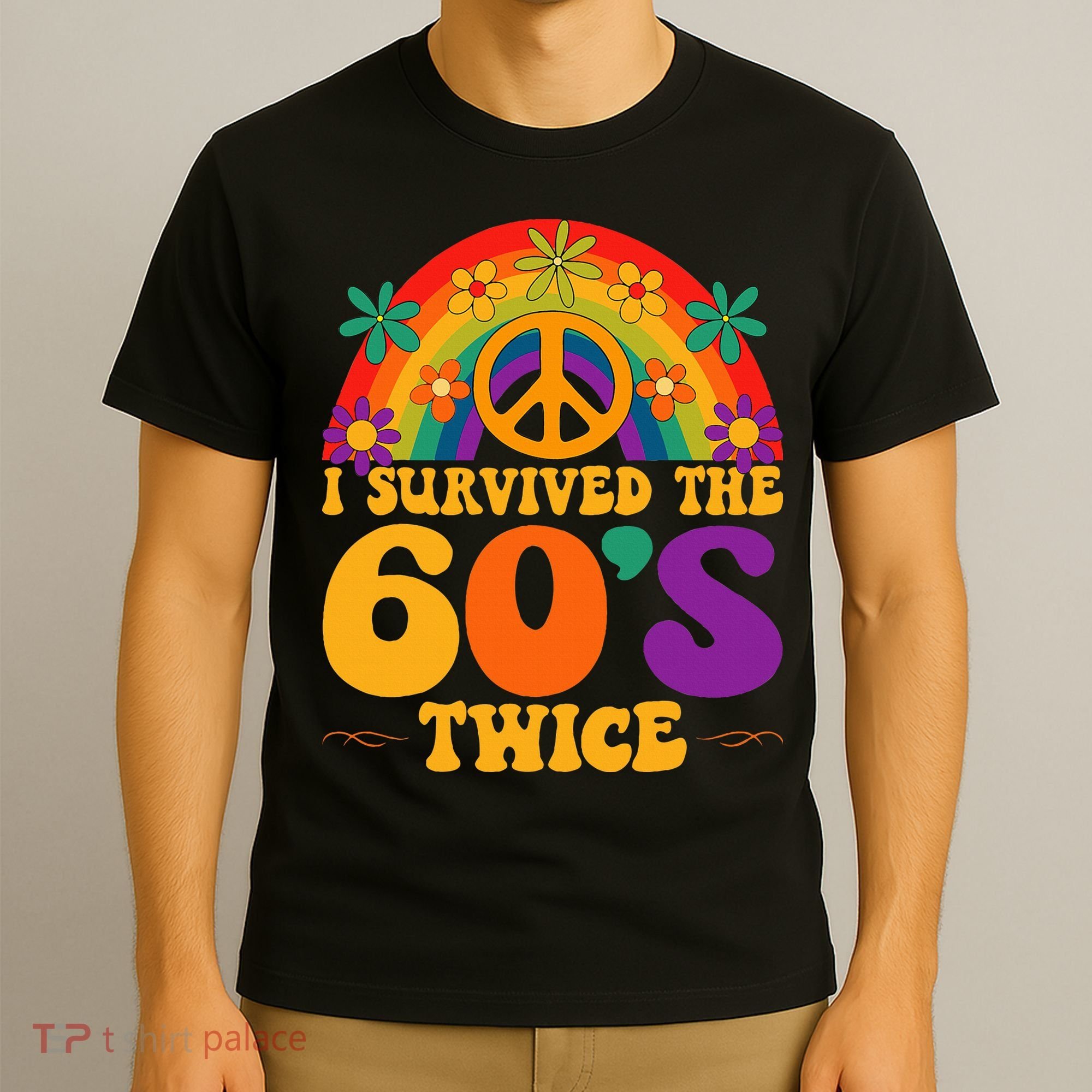I Survived The 60s Twice Sixties 70th Birthday T-Shirt