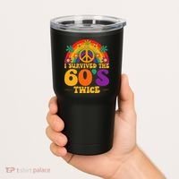 I Survived The 60s Twice Sixties 70th Birthday Tumbler thumb 2
