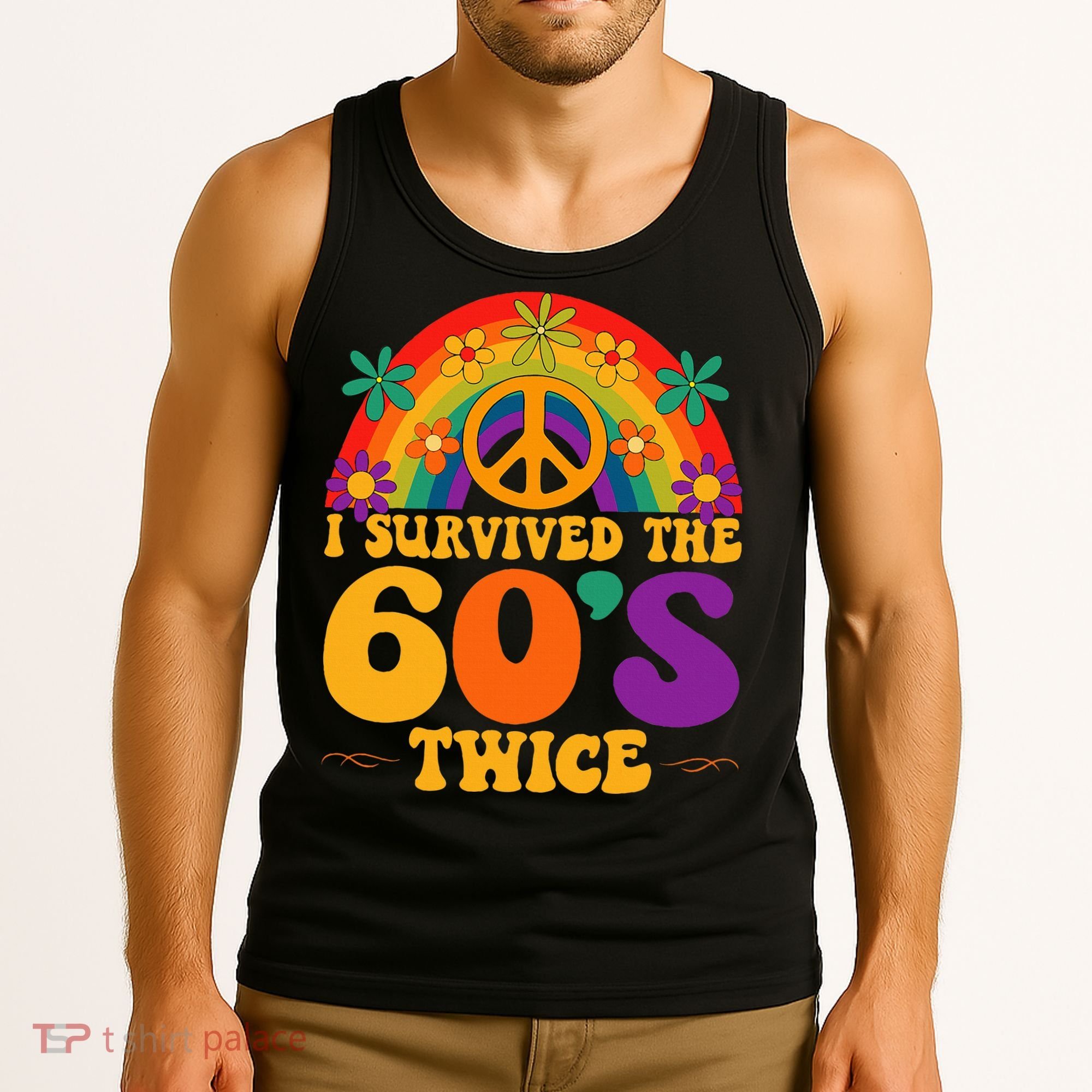 I Survived The 60s Twice Sixties 70th Birthday Tank Top