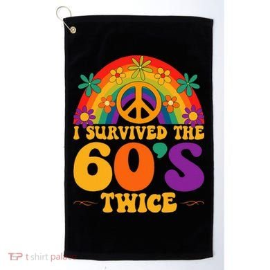 I Survived The 60s Twice Sixties 70th Birthday Golf Towel