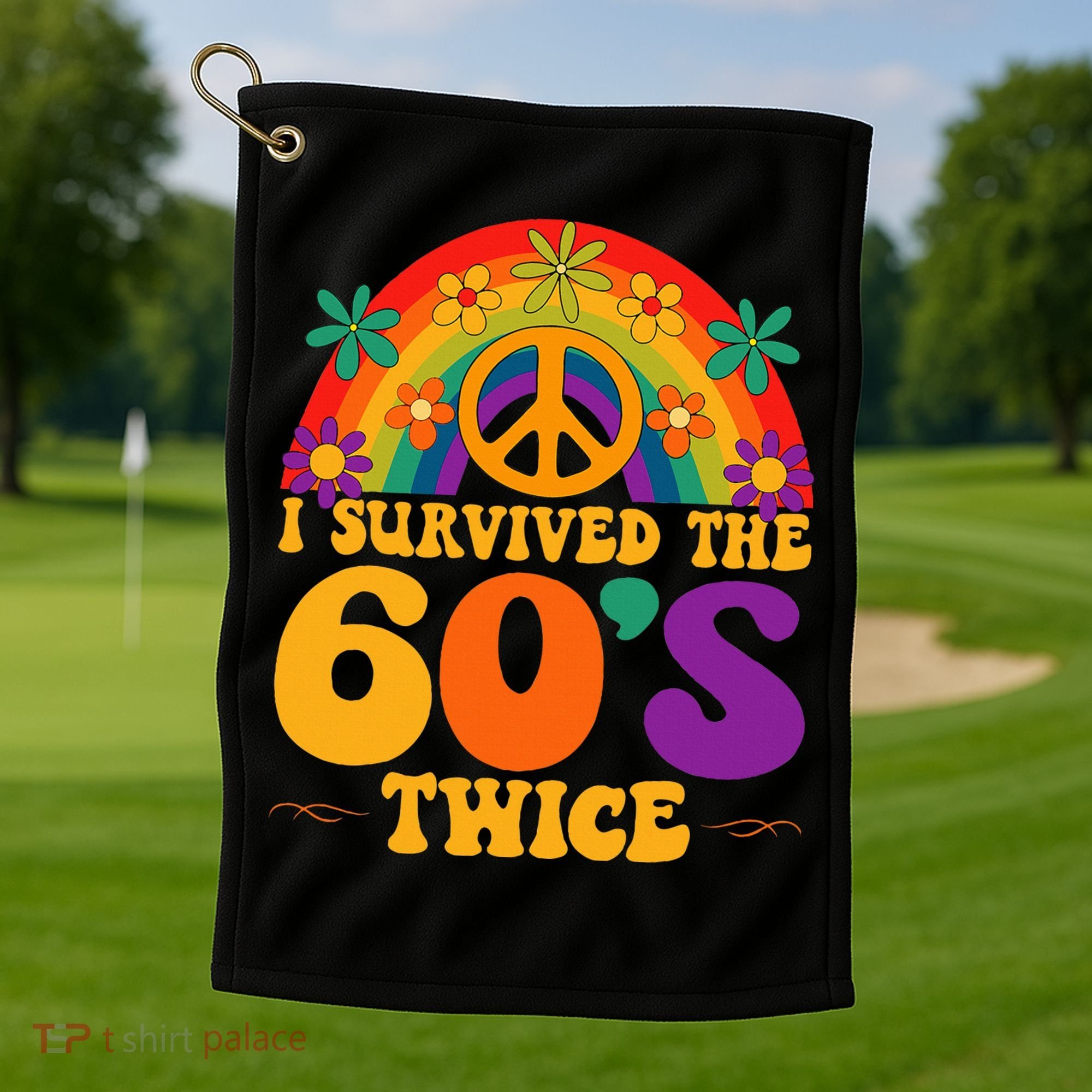 I Survived The 60s Twice Sixties 70th Birthday Golf Towel