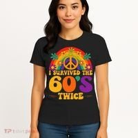 I Survived The 60s Twice Sixties 70th Birthday Women's T-Shirt thumb 4