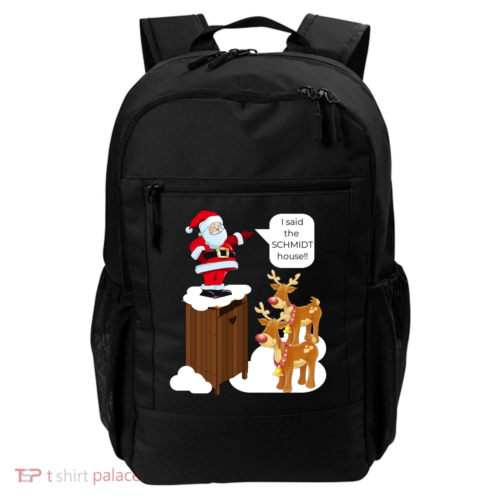 I Said The Schmidt House Fun Xmas Santa Backpack