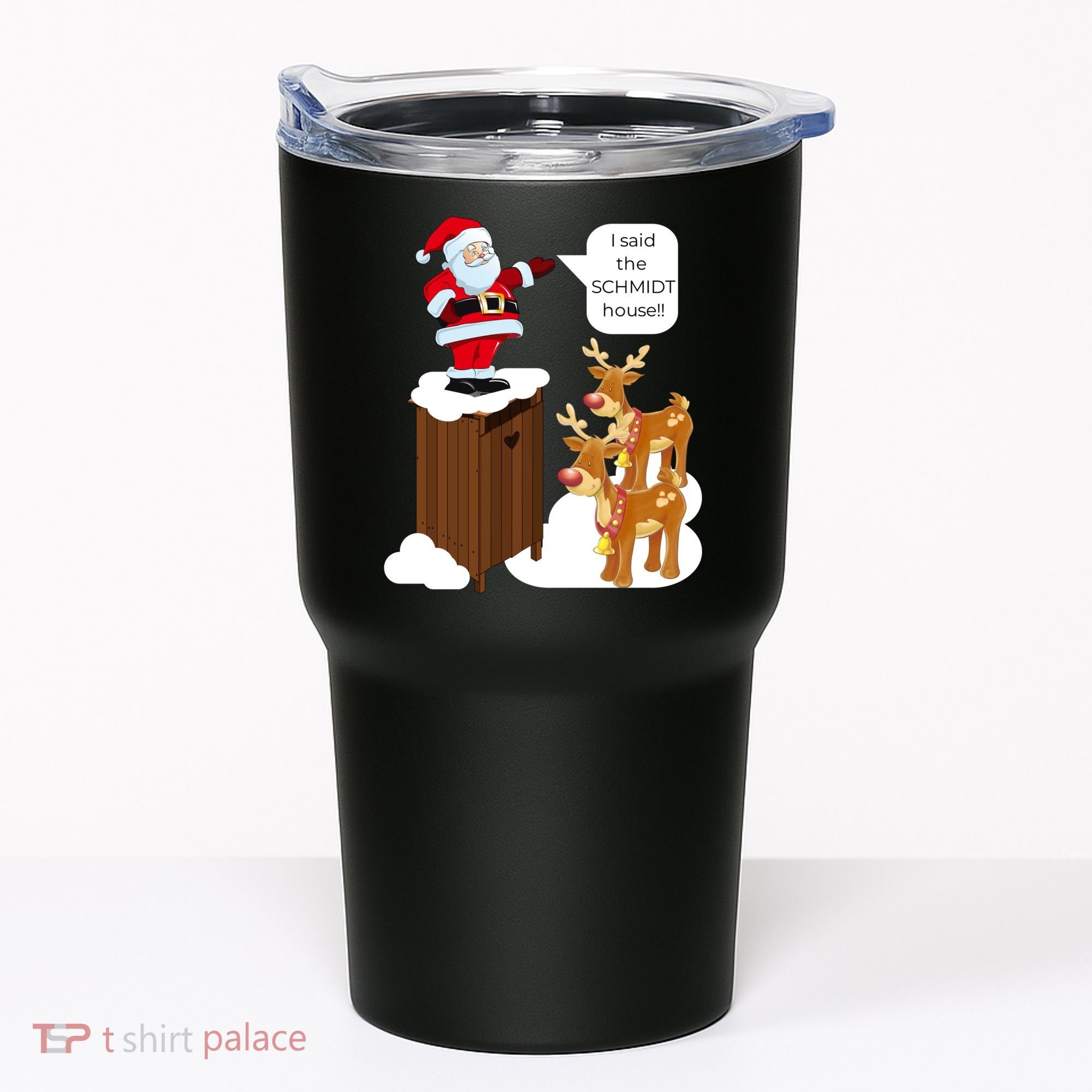 I Said The Schmidt House Fun Xmas Santa Tumbler