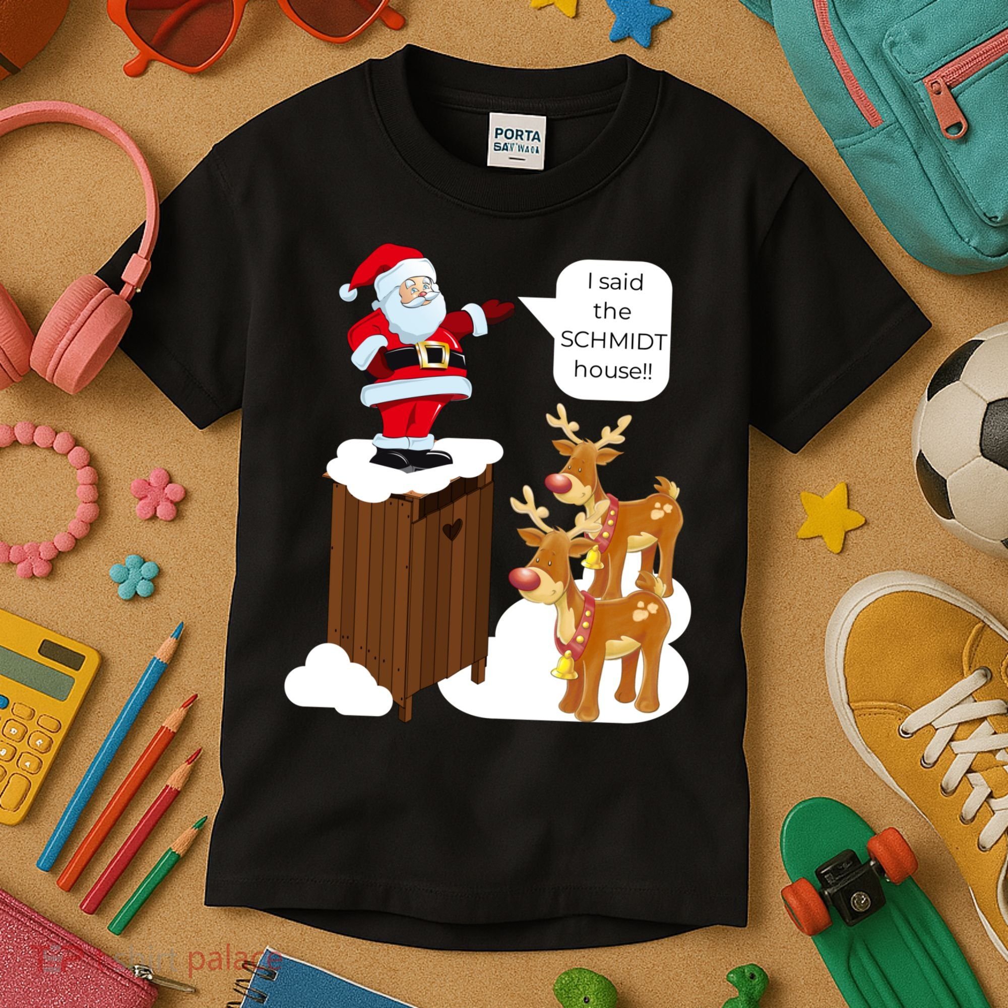 I Said The Schmidt House Fun Xmas Santa Kids T-Shirt