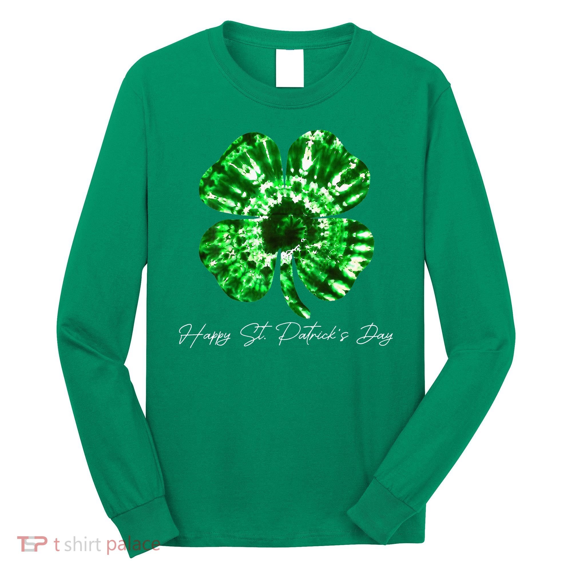 Irish Shamrock Tie Dye Happy St Patrick's Day Go Lucky Gift Long Sleeve Shirt