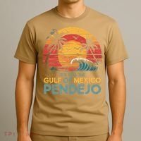 Its Still The Gulf Of Mexico Pendejo Gulf Of Mexico Summer T-Shirt thumb 3