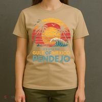 Its Still The Gulf Of Mexico Pendejo Gulf Of Mexico Summer T-Shirt thumb 4