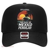ItS Still The Gulf Of Mexico Pendejo Hat thumb 0