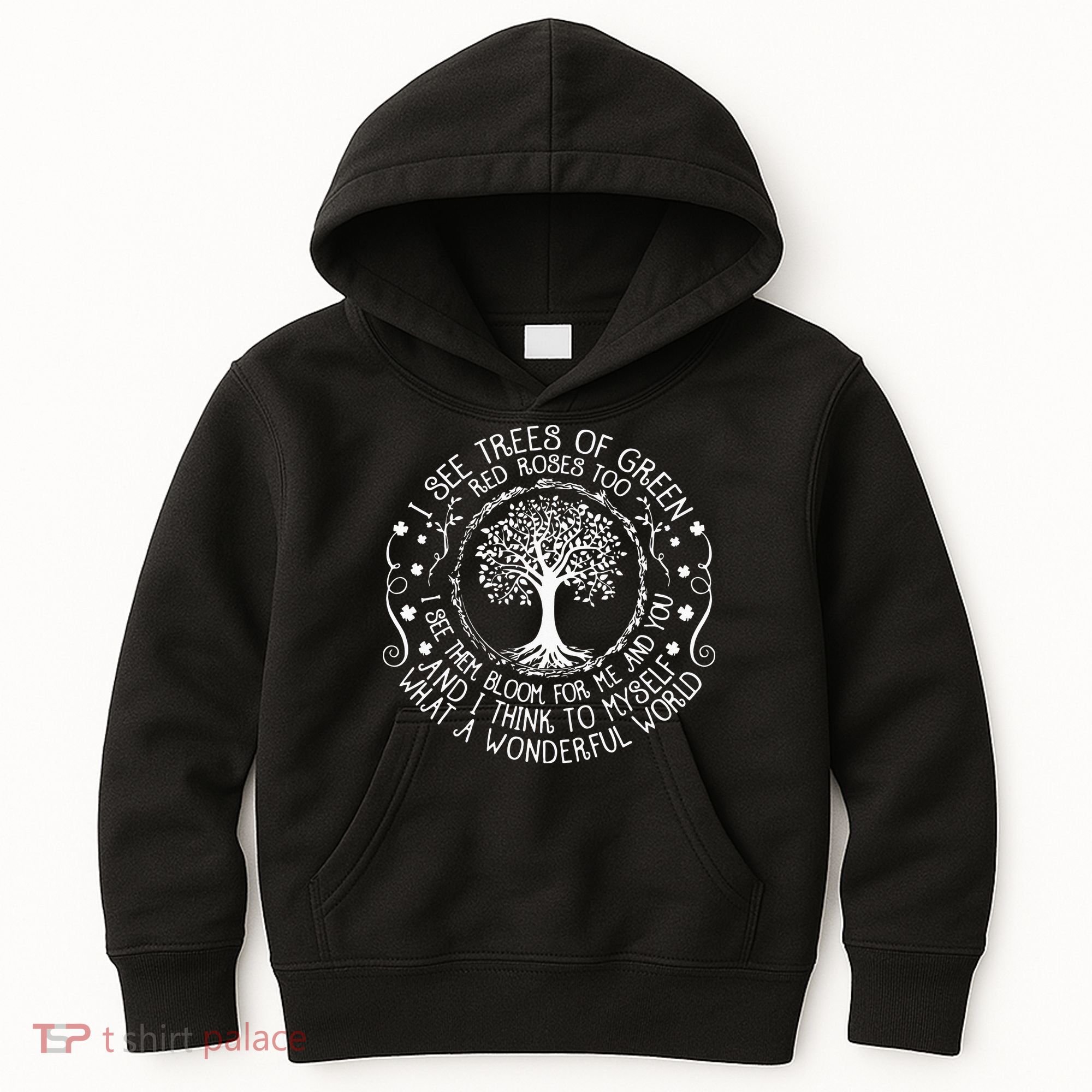 I See Trees Green Red Roses Wonderful World Earth Day Nature Kids Hoodie