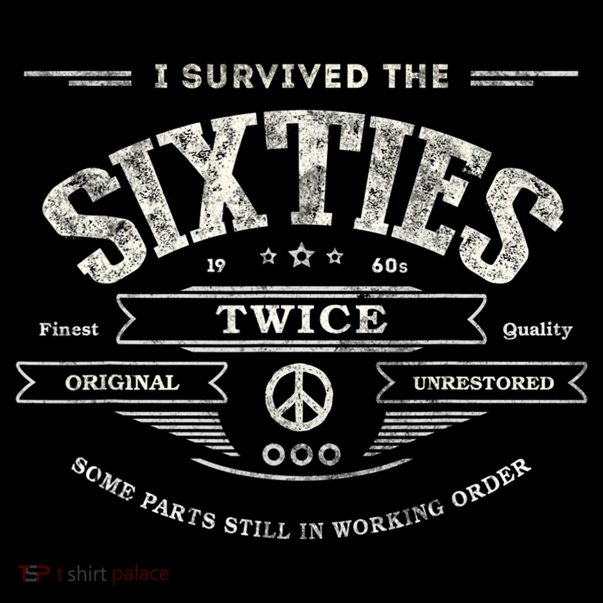 I SURVIVED The SIXTIES TWICE Built In 60s 70th 60th Birthday Women's T-Shirt