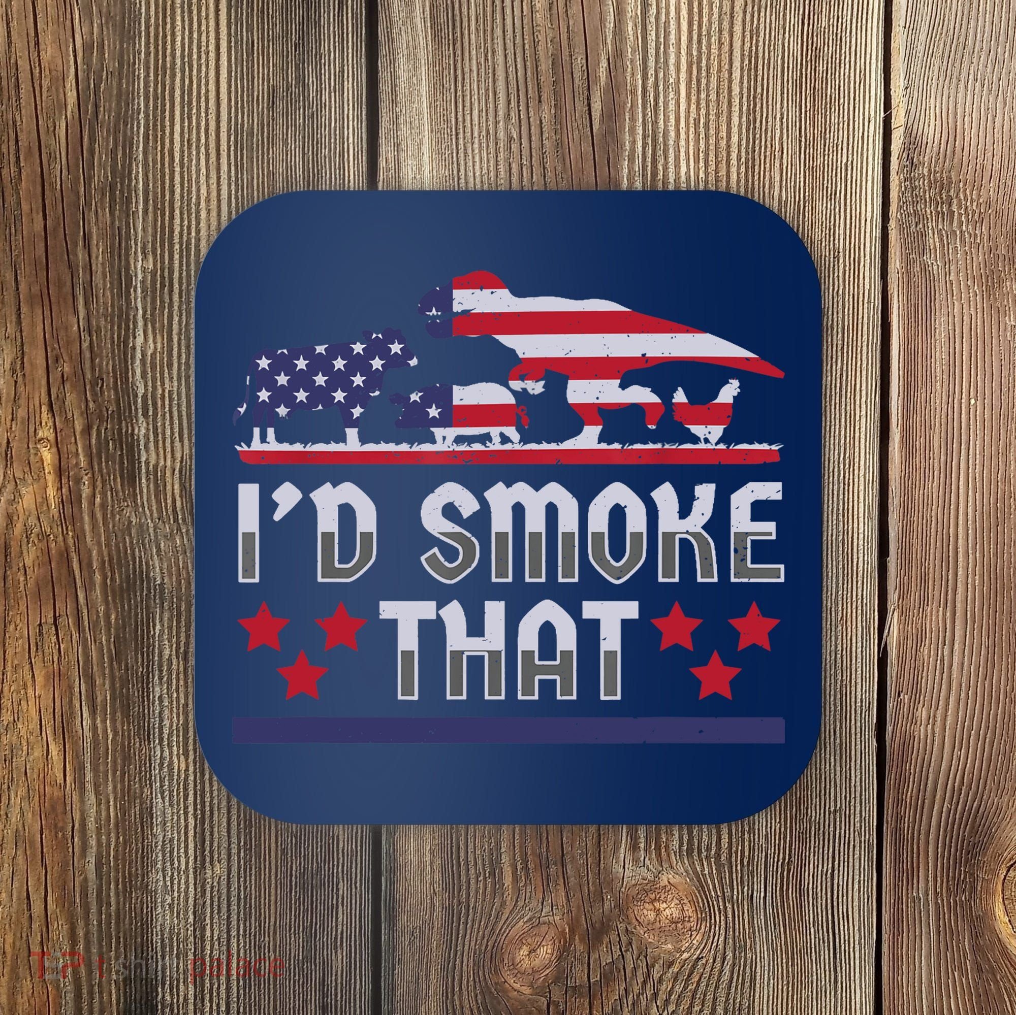 I'd Smoke That BBQ Barbeque Patriot Dinosaur T-Rexs Coaster