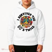 I Survived The 60s Sixties Twice 70th Birthday 60th Funny Hoodie thumb 2