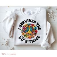 I Survived The 60s Sixties Twice 70th Birthday 60th Funny Sweatshirt thumb 2