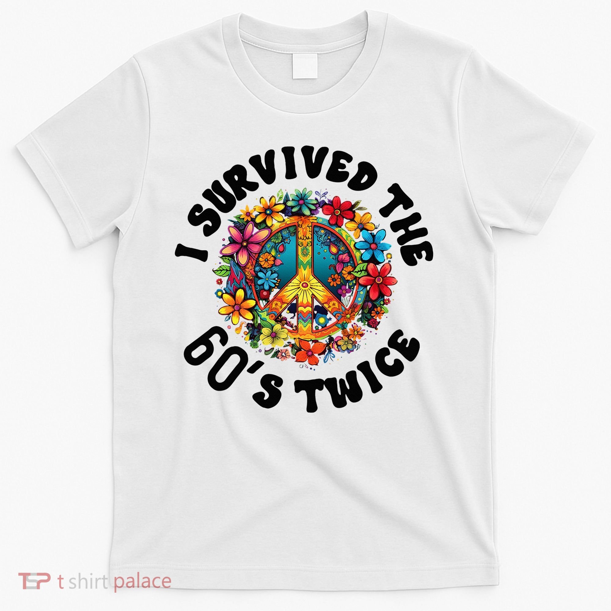 I Survived The 60s Sixties Twice 70th Birthday 60th Funny T-Shirt