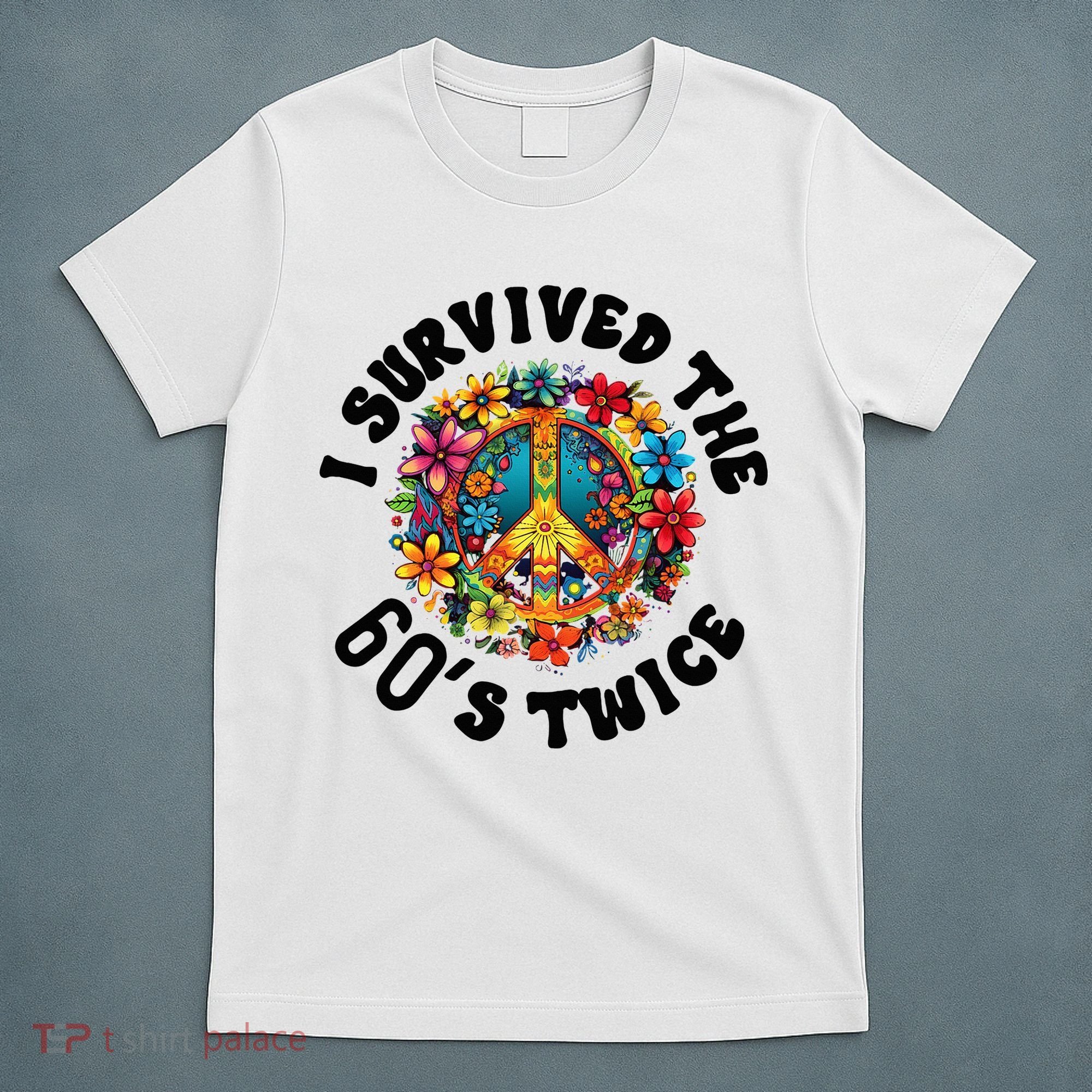 I Survived The 60s Sixties Twice 70th Birthday 60th Funny T-Shirt