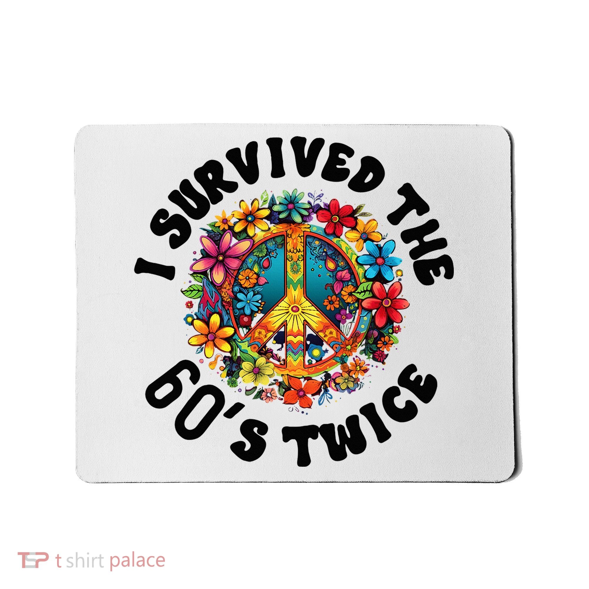 I Survived The 60s Sixties Twice 70th Birthday 60th Funny Mousepad