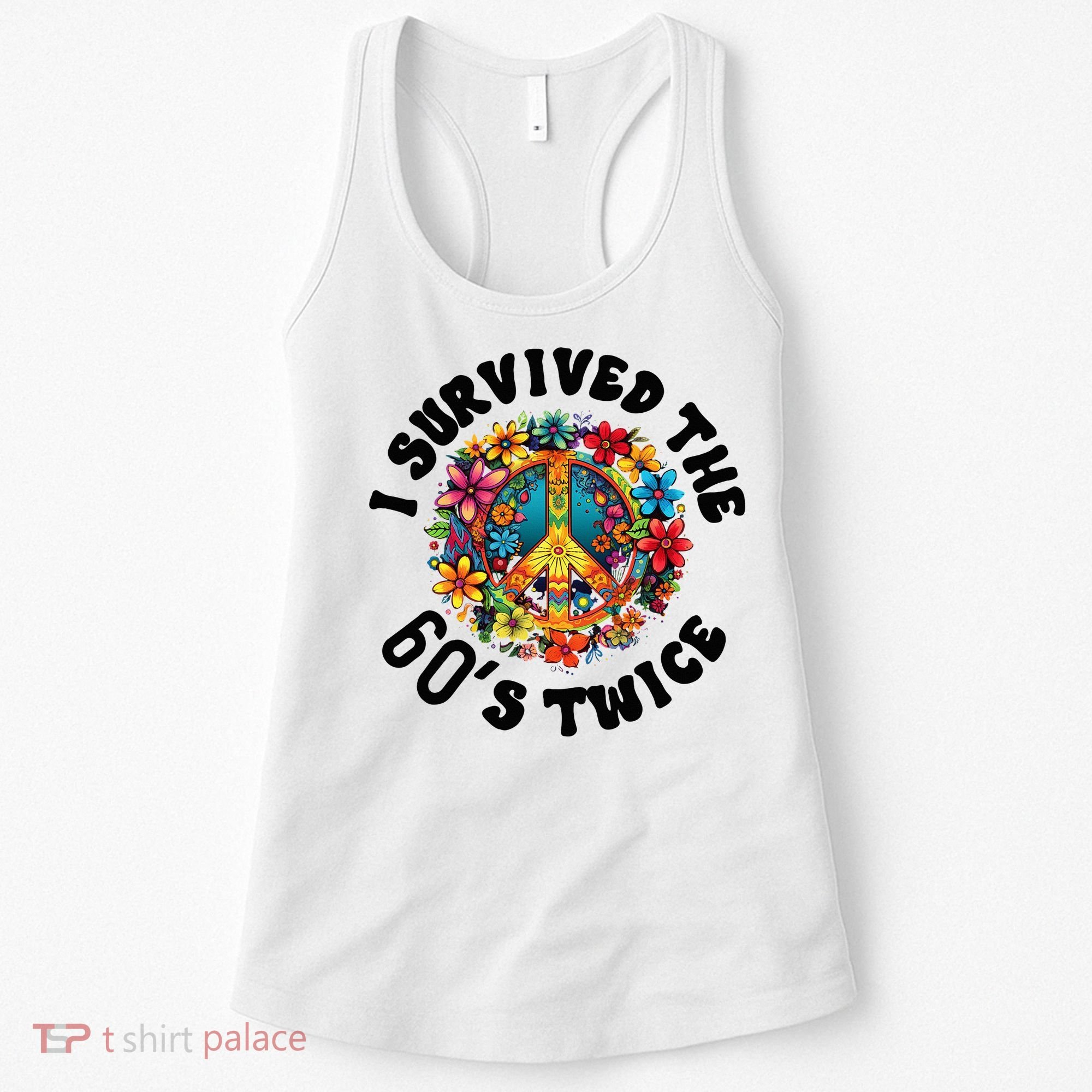 I Survived The 60s Sixties Twice 70th Birthday 60th Funny Women's Tank Top