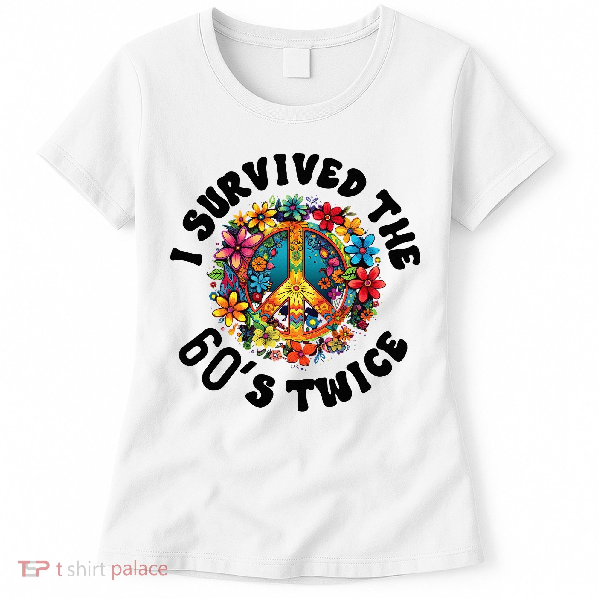 I Survived The 60s Sixties Twice 70th Birthday 60th Funny Women's T-Shirt