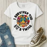 I Survived The 60s Sixties Twice 70th Birthday 60th Funny Women's T-Shirt thumb 3