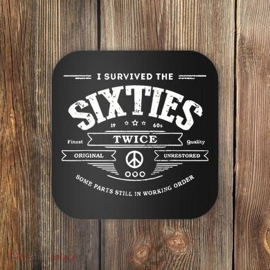 I Survived The Sixties Twice Built In 60s 70th 60th Birthday Coaster