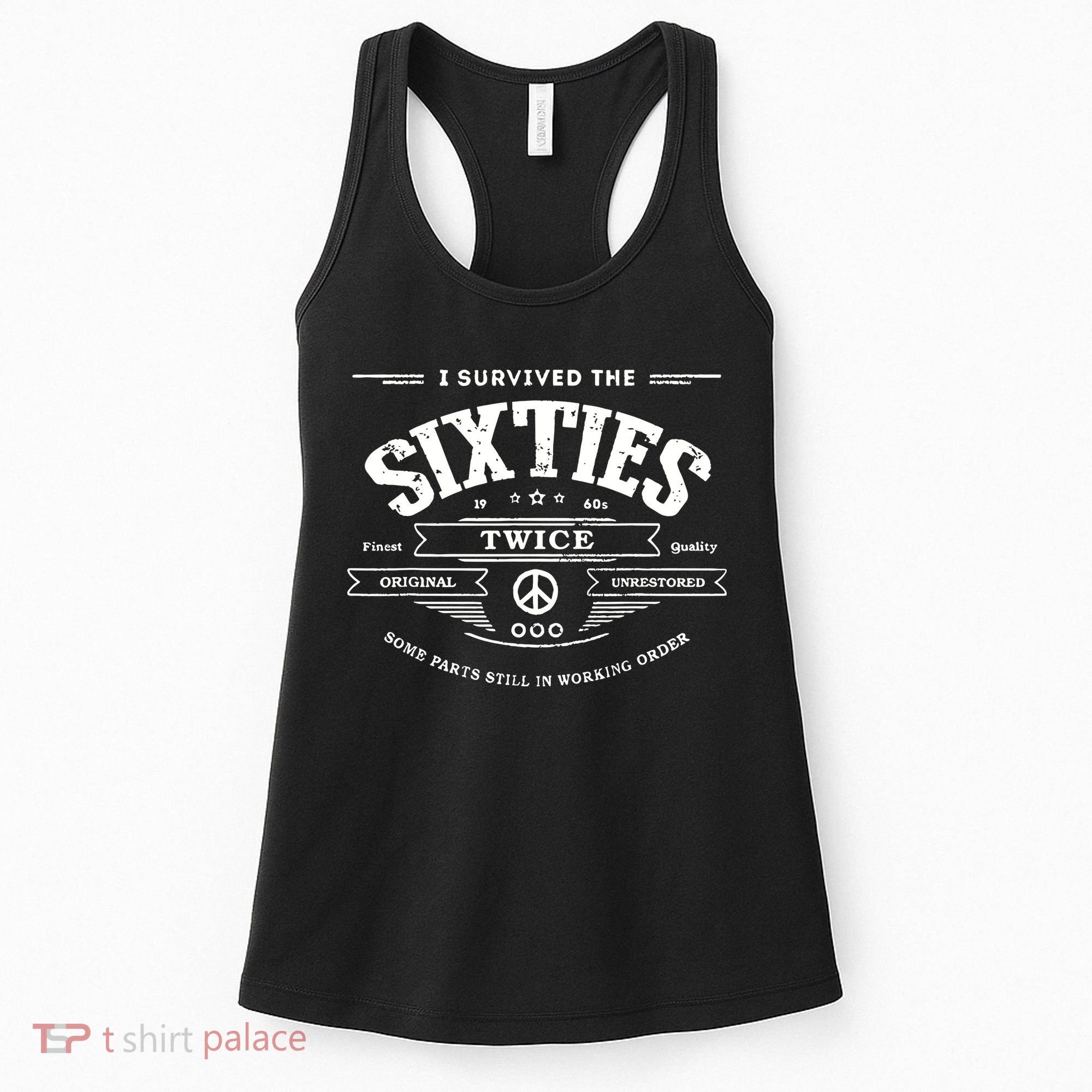 I Survived The Sixties Twice Built In 60s 70th 60th Birthday Women's Tank Top