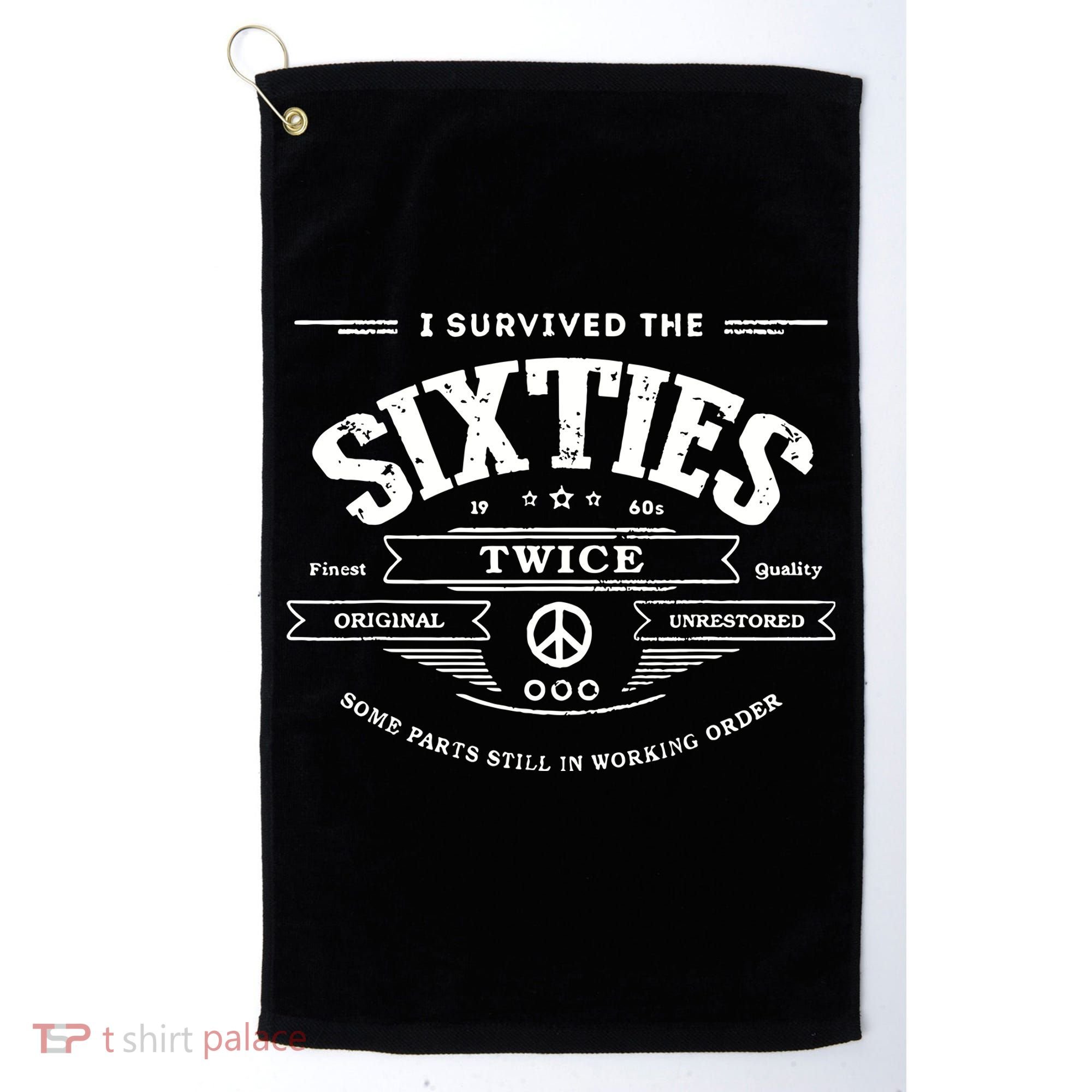 I Survived The Sixties Twice Built In 60s 70th 60th Birthday Golf Towel
