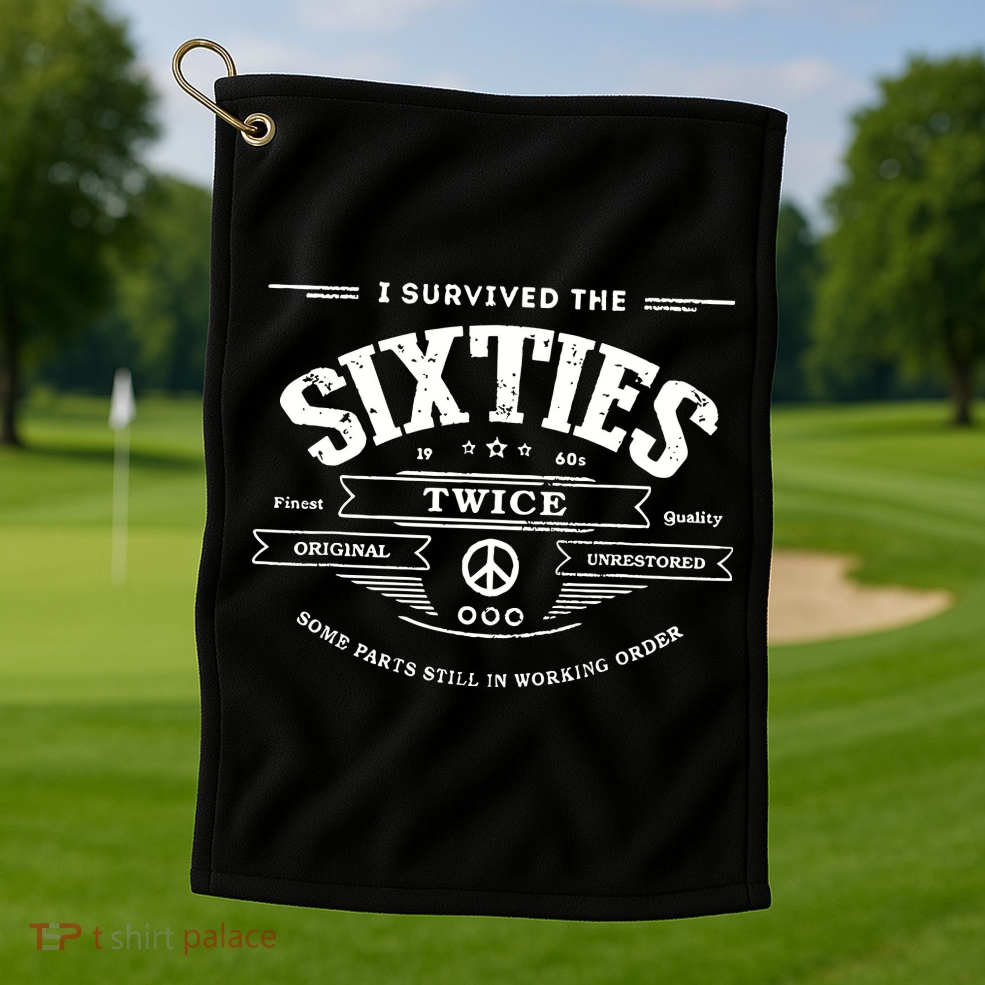 I Survived The Sixties Twice Built In 60s 70th 60th Birthday Golf Towel
