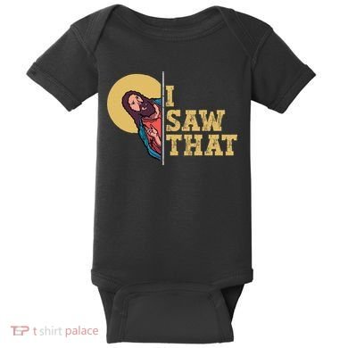 I Saw That Jesus Funny Christian Easter Baby Bodysuit