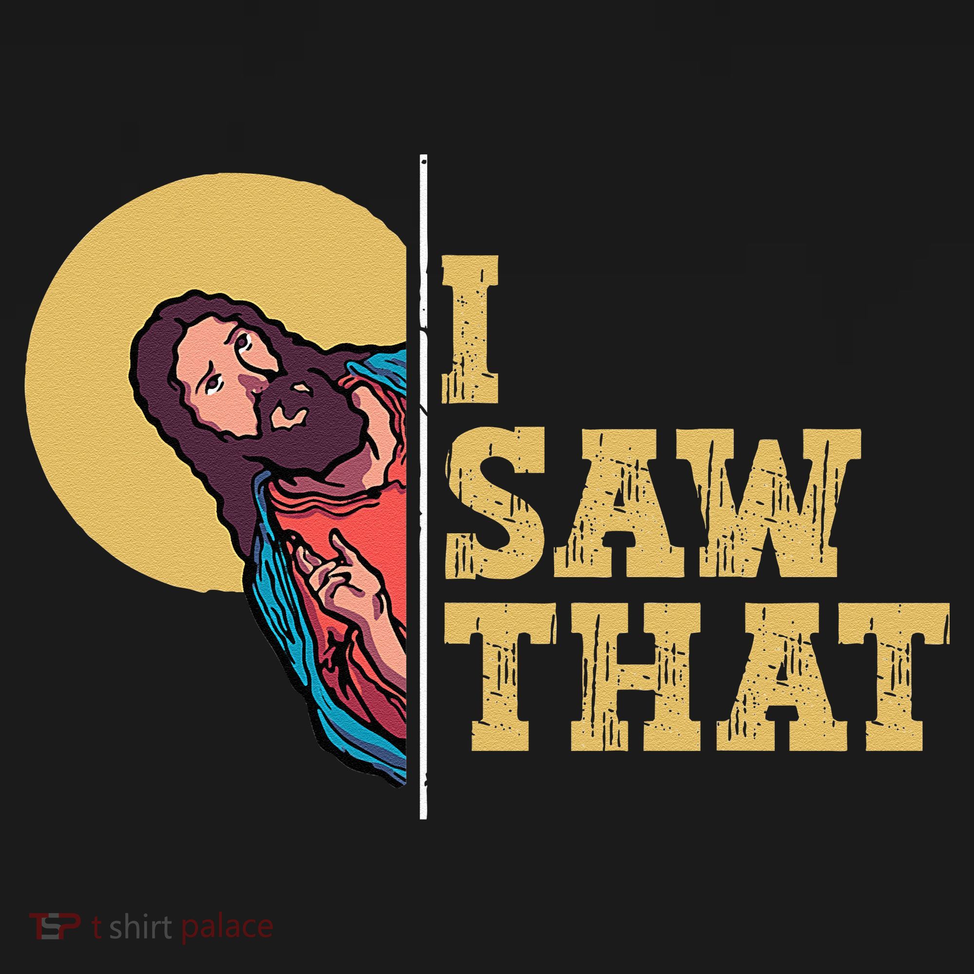 I Saw That Jesus Funny Christian Easter Baby Bodysuit
