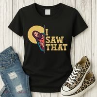 I Saw That Jesus Funny Christian Easter Women's T-Shirt thumb 3