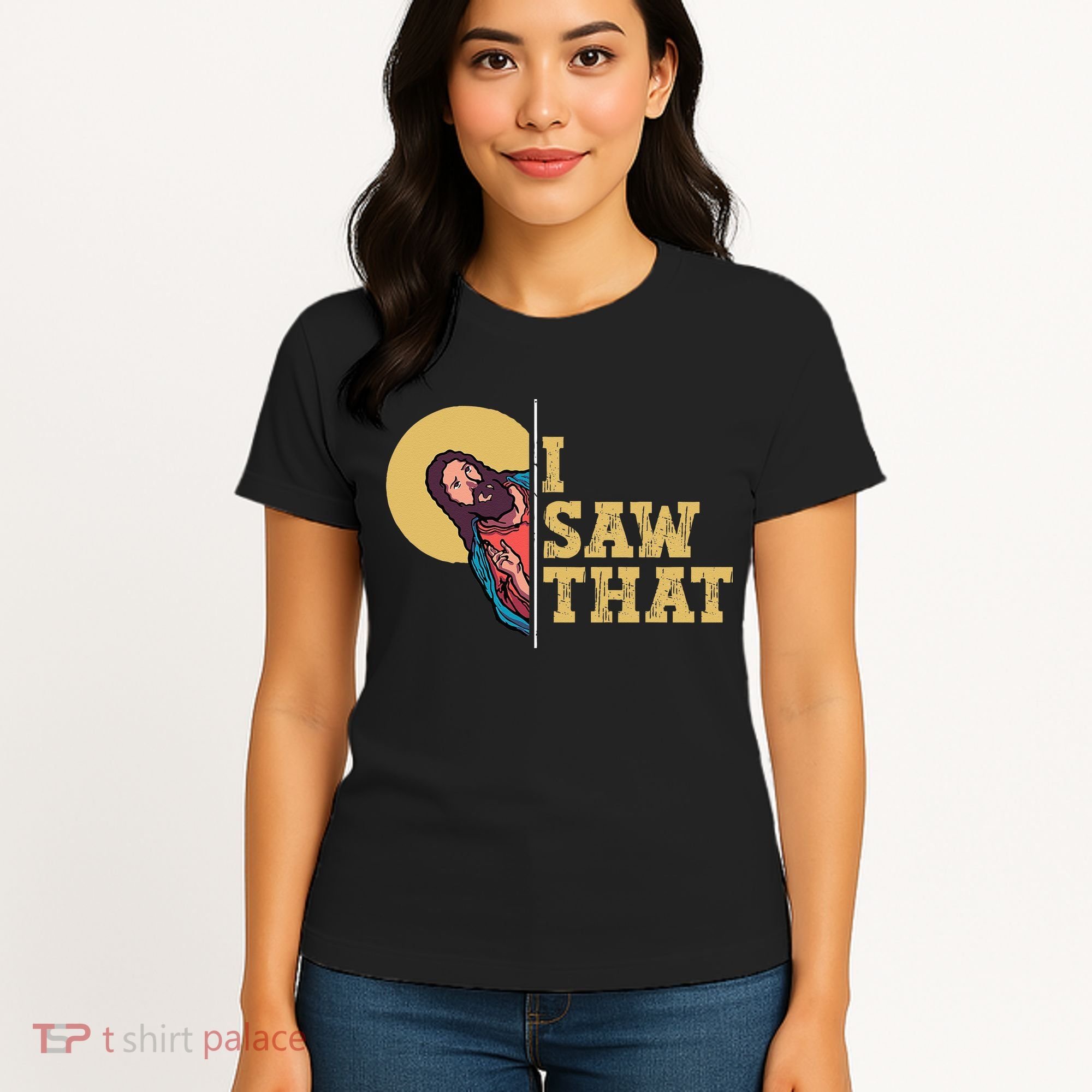 I Saw That Jesus Funny Christian Easter Women's T-Shirt