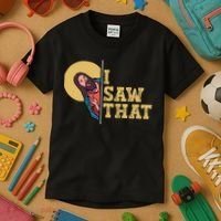 I Saw That Jesus Funny Christian Easter Kids T-Shirt thumb 3