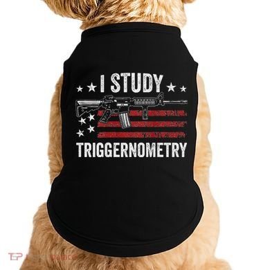 I Study Triggernometry Funny Gun Pro Guns Saying Doggie Tank