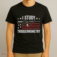 I Study Triggernometry Funny Gun Pro Guns Saying T-Shirt thumb 3